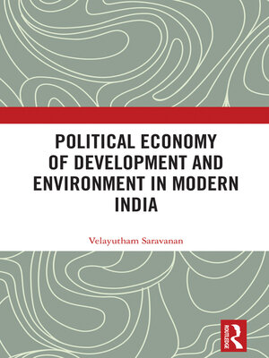 cover image of Political Economy of Development and Environment in Modern India